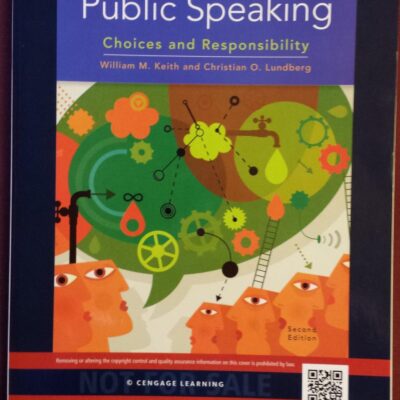 PUBLIC SPEAKING: CHOICES AND RESPONSIBILITY 2ND EDITION