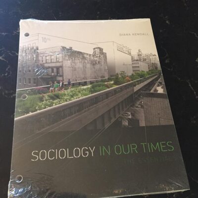 SOCIOLOGY IN OUR TIMES ESSENTIALS: The Essentials