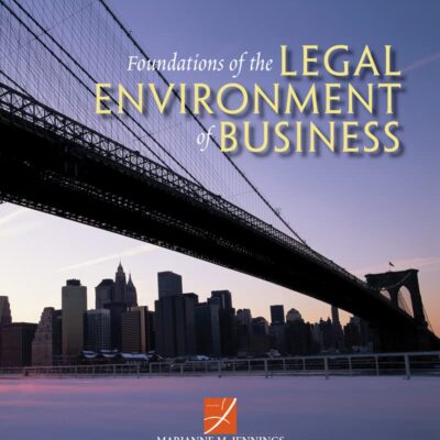 CENGAGE ADVANTAGE BOOKS: FOUNDATIONS OF THE LEGAL ENVIRONMENT OF BUSINESS | 3RD EDITION