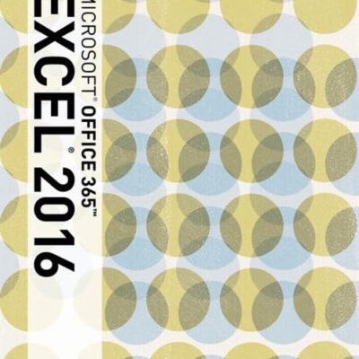 Illustrated Microsoft Office 365 & Excel 2016: Intermediate