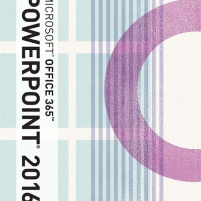 ILL MS OFF 365 / POWERPOINT 2016 COMPREHENSIVE (Illustrated)