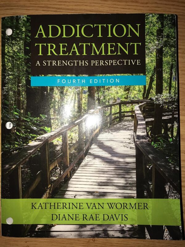 Addiction Treatment: A Step-by-Step Approach to Competency: A Strengths Perspective (Mindtap Course List)