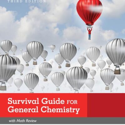SURVIVAL GUIDE FOR GENERAL CHEMISTRY WITH MATH REVIEW AND PROFICIENCY QUESTIONS