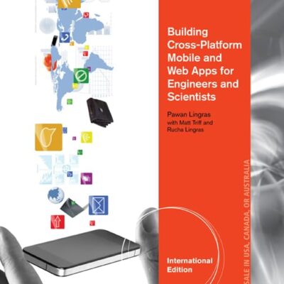 BUILDING CROSS PLATFORM MOBILE AND WEB APPS FOR ENGINEERS AND SCIENTISTS: AN ACTIVE LEARNING APPROACH, INTERNATIONAL EDITION, 1ST EDITION