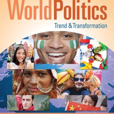 WORLD POLITICS: TREND AND TRANSFORMATION, 2016 - 2017, 16TH EDITION