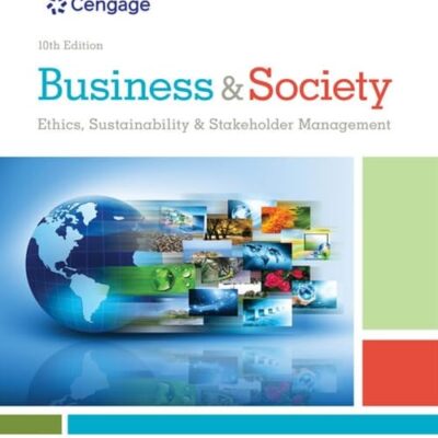 Business & Society: Ethics, Sustainability & Stakeholder Management