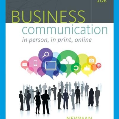 BUSINESS COMMUNICATION: IN PERSON, IN PRINT, ONLINE