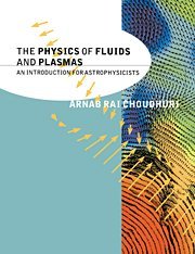 The Physics Of Fluids And Plasma An Introduction For Astrophysicists