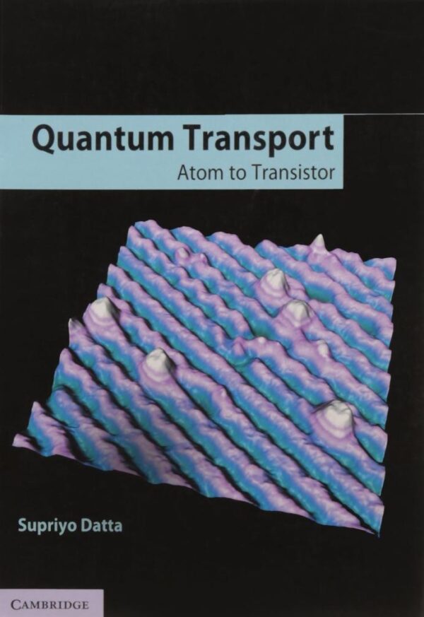 Quantum Transport South Asia Edition: Atom to Transistor