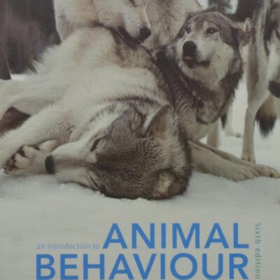INTRODUCTION TO ANIMAL BEHAVIOUR SOUTH ASIA EDN, 6TH EDN