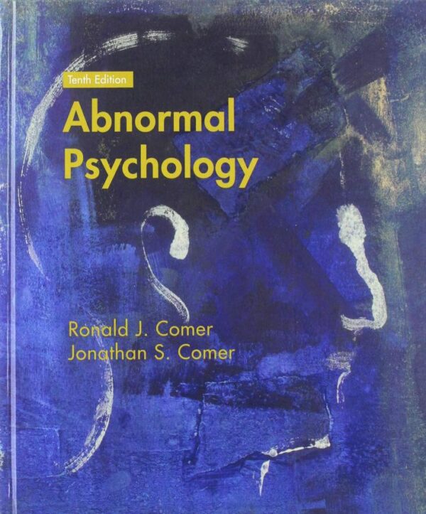 ABNORMAL PSYCHOLOGY, 10TH EDITION