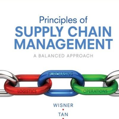 Principles of Supply Chain Management: A Balanced Approach