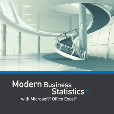 MODERN BUSINESS STATISTICS W/MICROSOFT EXCEL