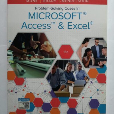 PROBLEM SOLVING CASES IN MICROSOFT ACCESS & EXCEL, 15TH EDITION