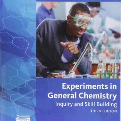EXPERIMENTS IN GENERAL CHEMISTRY INQUIRY & SKILL BUILDING: Inquiry and Skill Building (Cengage Laboratiry Series for General Chemistry)