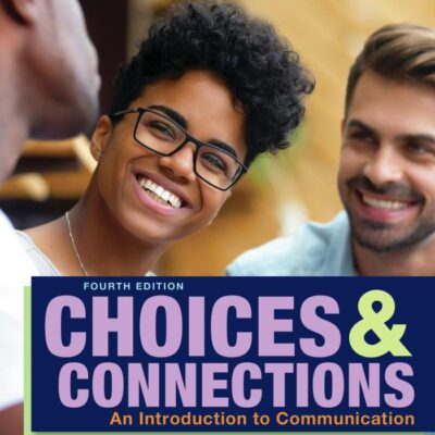 Choices & Connections: An Introduction to Communication