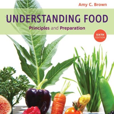 Understanding Food: Principles and Preparation (Mindtap Course List)