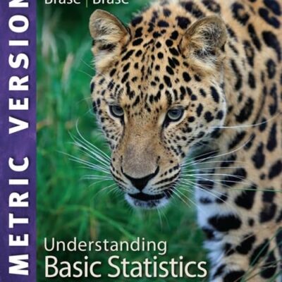 UNDERSTANDING BASIC STATISTICS, INTERNATIONAL METRIC EDITION, 8TH EDITION