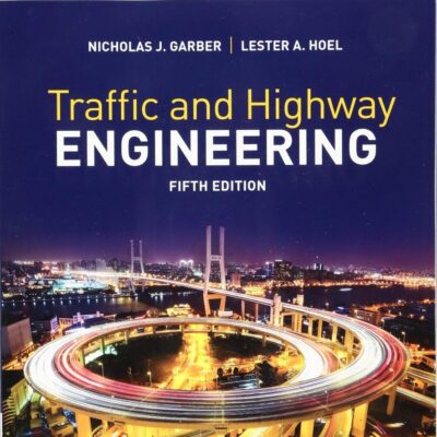 SI TRAFFIC AND HIGHWAY ENGINEERING ENHANCED EDITION (Mindtap Course List)