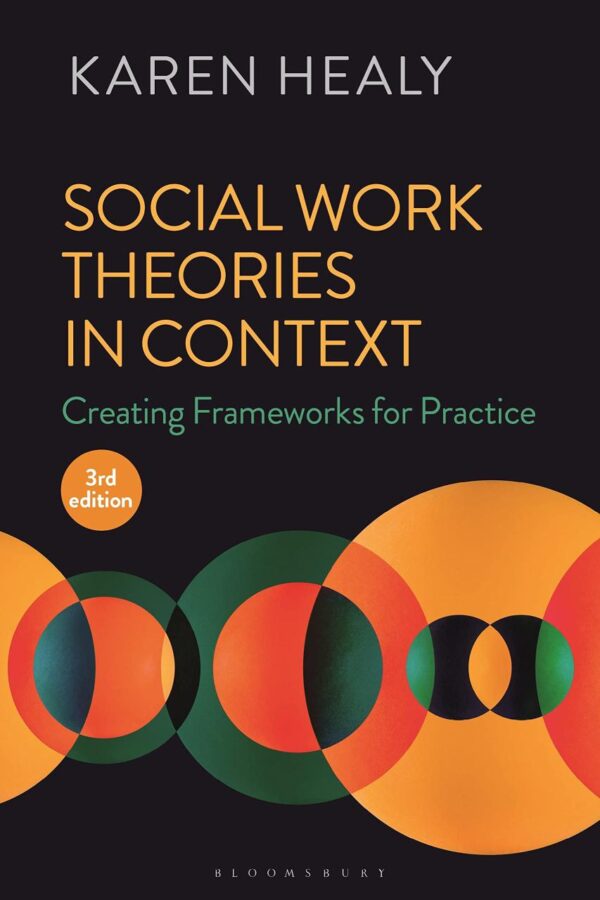 SOCIAL WORK THEORIES IN CONTEXT