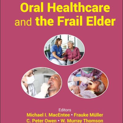 Oral Healthcare and the Frail Elder: A Clinical Perspective
