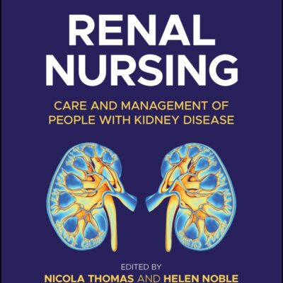 Renal Nursing: Care and Management of People With Kidney Disease