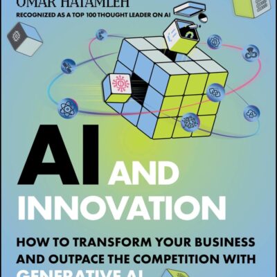 Ai & Innovation: How to Transform Your Business and Outpace the Competition With Generative Ai