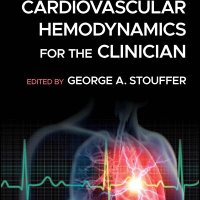 Cardiovascular Hemodynamics for the Clinician