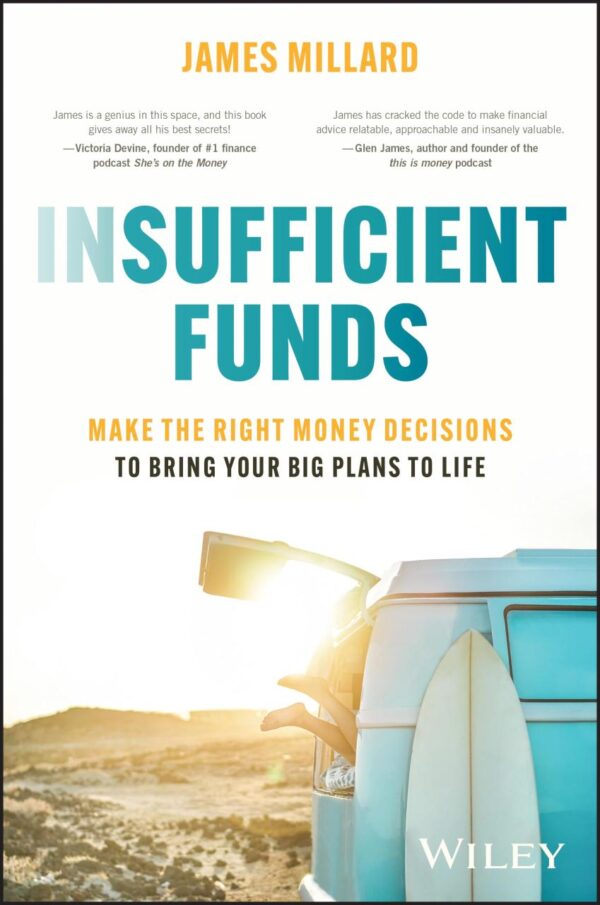 Insufficient Funds: Make the Right Money Decisions to Bring Your Big Plans to Life
