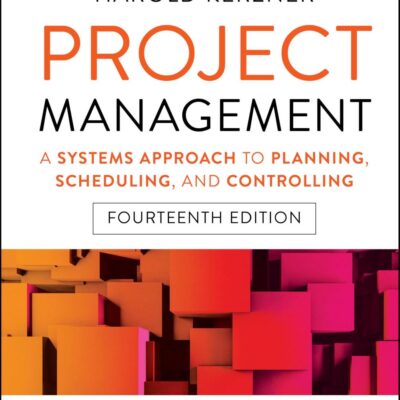 Project Management: A Systems Approach to Planning, Scheduling, and Controlling