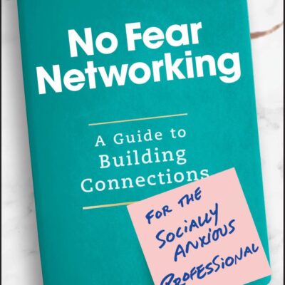 Networking for Early Career Professionals: A Guide to Building Connections for the Socially Anxious Professional