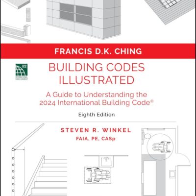 Building Codes Illustrated: A Guide to Understanding the 2024 International Building Code