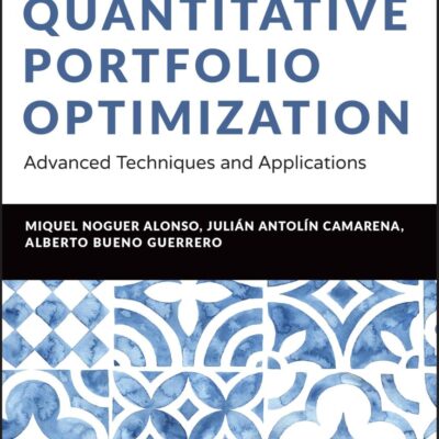 Quantitative Portfolio Optimization: Theory and Practice (Wiley Finance)