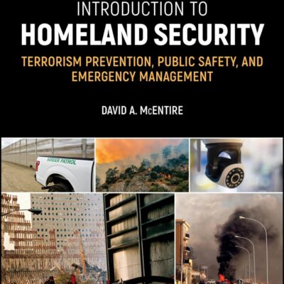 Introduction to Homeland Security: Terrorism Prevention, Public Safety, and Emergency Management