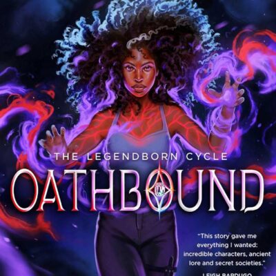 Oathbound: Volume 3 (The Legendborn Cycle)