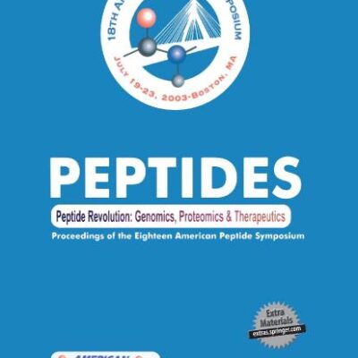 PEPTIDE REVOLUTION: GENOMICS, PROTEOMICS AND THERAPEUTICS. THE PROCEEDINGS OF THE 18TH AMERICAN PEPTIDE SYMPOSIUM