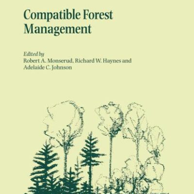 COMPATIBLE FOREST MANAGEMENT: 8 (Managing Forest Ecosystems)