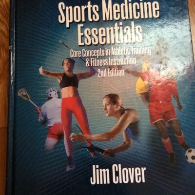 SPORTS MEDICINE ESSENTIALS: CORE CONCEPTS IN ATHLETIC TRAINING & FITNESS INSTRUCTION 2ND EDITION