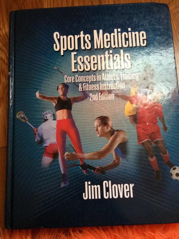 SPORTS MEDICINE ESSENTIALS: CORE CONCEPTS IN ATHLETIC TRAINING & FITNESS INSTRUCTION 2ND EDITION