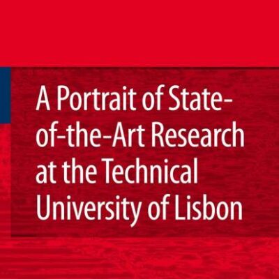 PORTRAIT OF STATE-OF-THE-ART RESEARCH AT THE TECHNICAL UNIVERSITY OF LISBON