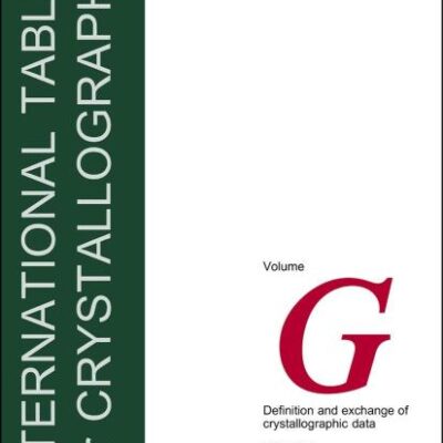 International Tables for Crystallography: Definition and Exchange of Crystallographic Data: v. G (IUCr Series. International Tables of Crystallography)