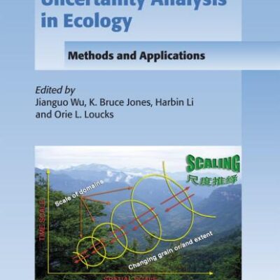 SCALING AND UNCERTAINTY ANALYSIS IN ECOLOGY (PB): Methods and Applications
