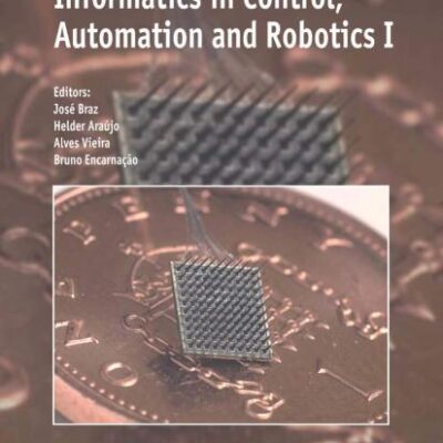 INFORMATICS IN CONTROL, AUTOMATION AND ROBOTICS I