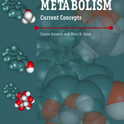 DRUG METABOLISM: CURRENT CONCEPTS
