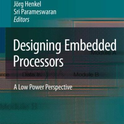 Designing Embedded Processors: A Low Power Perspective