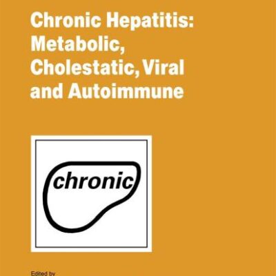 CHRONIC HEPATITIS: METABOLIC, CHOLESTATIC, VIRAL AND AUTOIMMUNE: 157 (Falk Symposium)