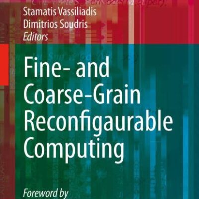 FINE- AND COARSE-GRAIN RECONFIGURABLE COMPUTING
