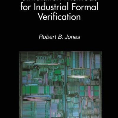 SYMBOLIC SIMULATION METHODS FOR INDUSTRIAL FORMAL VERIFICATION (HB)