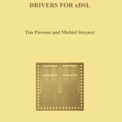 Design and Analysis of High Efficiency Line Drivers for xDSL: 759 (The Springer International Series in Engineering and Computer Science)