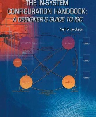 The In-System Configuration Handbook:: A Designer’s Guide to ISC
